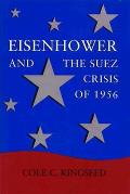 Eisenhower & The Suez Crisis Of 1956