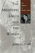 The Mississippi Delta and the World: The Memoirs of David L. Cohn