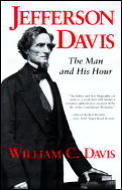 Jefferson Davis The Man & His Hour