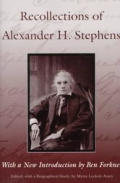 Recollections of Alexander H. Stephens: His Diary, Kept When a Prisoner at Fort Warren, Boston Harbour, 1865