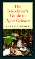 Booklovers Guide To New Orleans