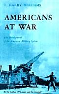 Americans at War: The Development of the American Military System