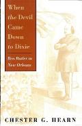 When the Devil Came Down to Dixie: Ben Butler in New Orleans