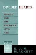 Divided Hearts: Britain and the American Civil War