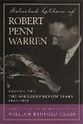Selected Letters of Robert Penn Warren, Volume 2: The Southern Review Years, 1935-1942