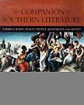 The Companion to Southern Literature: Themes, Genres, Places, People, Movements, and Motifs
