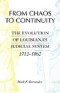 From Chaos to Continuity: The Evolution of Louisiana's Judicial System, 1712-1862