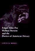 Edgar Allan Poe, Wallace Stevens, and the Poetics of American Privacy
