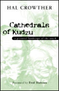 Cathedrals of Kudzu A Personal Landscape of the South