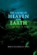 Powers of Heaven & Earth New & Selected Poems