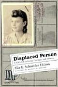 Displaced Person A Girls Life in Russia Germany & America