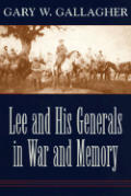 Lee & His Generals In War & Memory