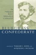 Bluegrass Confederate: The Headquarters Diary of Edward O. Guerrant