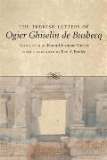 The Turkish Letters of Ogier Ghiselin de Busbecq