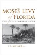 Moses Levy of Florida: Jewish Utopian and Antebellum Reformer