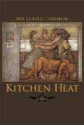 Kitchen Heat: Poems