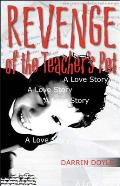 Revenge of the Teacher's Pet: A Love Story