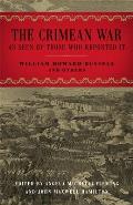 The Crimean War: As Seen by Those Who Reported It