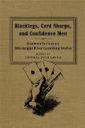 Blacklegs, Card Sharps, and Confidence Men: Nineteenth-Century Mississippi River Gambling Stories