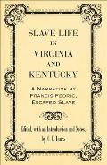 Slave Life in Virginia and Kentucky: A Narrative by Francis Fedric, Escaped Slave
