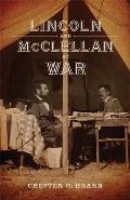 Lincoln & McClellan at War