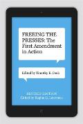 Freeing the Presses: The First Amendment in Action