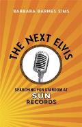 Next Elvis Searching for Stardom at Sun Records