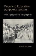 Race and Education in North Carolina: From Segregation to Desegregation