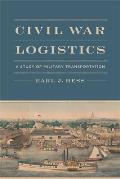 Civil War Logistics: A Study of Military Transportation