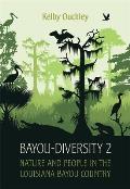 Bayou Diversity 2 Nature & People in the Louisiana Bayou Country