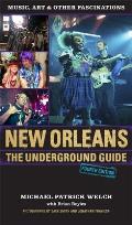 New Orleans: The Underground Guide, 4th Edition