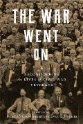 The War Went on: Reconsidering the Lives of Civil War Veterans