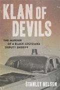 Klan of Devils The Murder of a Black Louisiana Deputy Sheriff