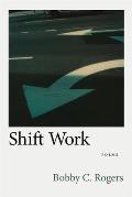 Shift Work: Poems