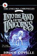 Unicorn Chronicles 01 Into The Land Of T