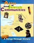 Atlas of Great Jewish Communities A Voyage Through Jewish History