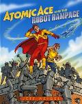 Atomic Ace & The Robot Rampage