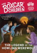 Legend of the Howling Werewolf The Boxcar Children 148