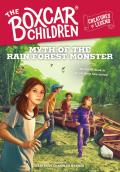 Myth of the Rain Forest Monster The Boxcar Children Creatures of Legend 4