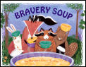Bravery Soup