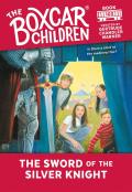 Boxcar Children 103 Sword Of The Silver Knight