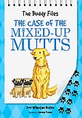 Case of Mixed up Mutts Buddy Files 2