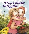 Goodbye Cancer Garden