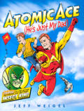Atomic Ace Hes Just My Dad