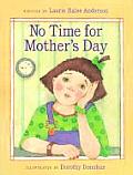 No Time For Mothers Day