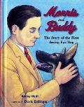 Morris & Buddy The Story of the First Seeing Eye Dog