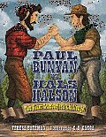 Paul Bunyan vs Hals Halson The Giant Lumberjack Challenge