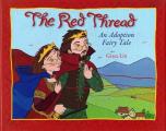 Red Thread An Adoption Fairy Tale