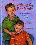 Waiting for Benjamin A Story about Autism