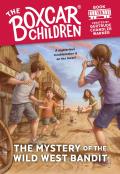 Boxcar Children 135 Mystery of Wild West Bandit
